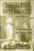 Cultural Intimacy, 2ed: Social Poetics in the Nation-State