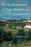 The Social Economy of Single Motherhood: Rising Children in Rural America