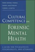 Cultural Competence in Forensic Mental Health: A Guide for Psychiatrists, Psychologists, and Attorneys