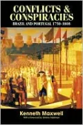 Conflicts and Conspiracies: Brazil and Portugal, 1750-1808