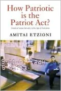 How Patriotic is the Patriot Act?: Freedom Versus Security in the Age of Terrorism