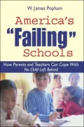 America's Failing Schools: How Parents and Teachers Can Cope with No Child Left Behind