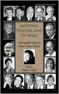 Mapping Trauma and Its Wake: Autobiographic Essays by Pioneer Trauma Scholars