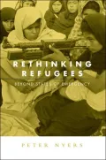 Rethinking Refugees: Beyond States of Emergency