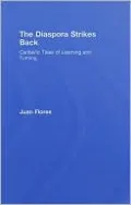The Diaspora Strikes Back: Caribeño Tales of Learning and Turning