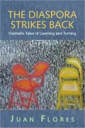 The Diaspora Strikes Back: Caribeño Tales of Learning and Turning