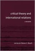 Critical Theory and International Relations: A Reader