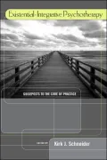Existential-Integrative Psychotherapy:: Guideposts to the Core of Practice