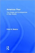 American Fear: The Causes and Consequences of High Anxiety