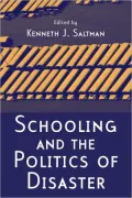 Schooling and the Politics of Disaster
