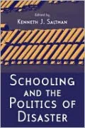 Schooling and the Politics of Disaster