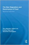 The New Regulation and Governance of Food: Beyond the Food Crisis?