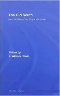 The Old South: New Studies of Society and Culture