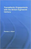 Transatlantic Engagements with the British Eighteenth Century