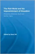 The Rich World and the Impoverishment of Education: Diminishing Democracy, Equity and Workers' Rights