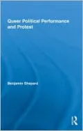 Queer Political Performance and Protest