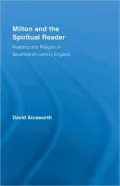 Milton and the Spiritual Reader: Reading and Religion in Seventeenth-Century England