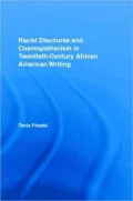 Racial Discourse and Cosmopolitanism in Twentieth-Century African American Writing