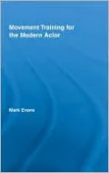 Movement Training and the Modern Actor
