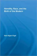 Race, Heredity, and the Birth of the Modern