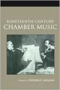 19th-Century Chamber Music: Second Edition