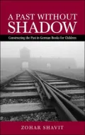 A Past without Shadow: Constructing the Past in German Books for Children
