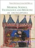 Medieval Science, Technology, and Medicine: An Encyclopedia