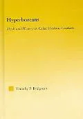 Hyperboreans Myth and History in Celtic-Hellenic Contacts