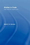 Bodies in Code : Interfaces with New Media
