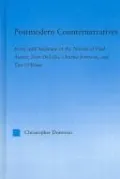 Postmodern Counternarratives: Irony and Audience in the Novels of Paul Auster, Don DeLillo, Charles Johnson, and Tim O'Brien