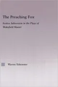 The Preaching Fox: Elements of Festive Subversion in the Plays of the Wakefield Master
