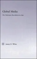 Global Media: The Television Revolution in Asia