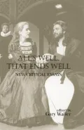 Alls Well That Ends Well : New Critical Essays