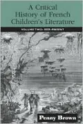 A Critical History of French Children's Literature: Volume Two: 1830-Present