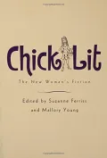 Chick Lit: The New Woman's Fiction
