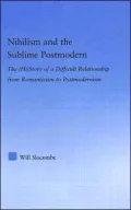 Nihilism And The Sublime Postmodern