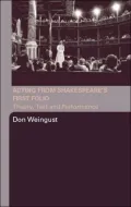 Acting from Shakespeare's First Folio: Theory, Text, and Performance