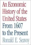 An Economic History of the United States: From 1607 to the Present, Vol. 2