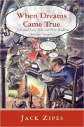 When Dreams Came True: Classical Fairy Tales and Their Tradition, Second Edition