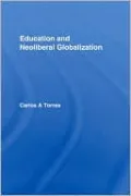 Education and Neoliberal Globalization, Vol. 1