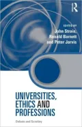 Universities, Ethics and Professions: Debate and Scrutiny