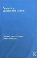 Re-playing Shakespeare in Asia