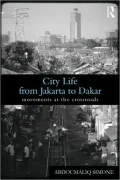 City Life from Jakarta to Dakar: Movements at the Crossroads