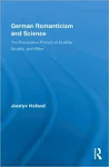 German Romanticism and Science: The Procreative Poetics of Goethe, Novalis, and Ritter