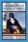Origins of the Black Atlantic: New Histories