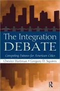 The Integration Debate: Competing Futures For American Cities