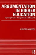 Argumentation in Higher Education: Improving Practice Through Theory and Research