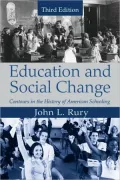 Education and Social Change: Contours in the History of American Schooling