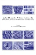 Cultural Education a " Cultural Sustainability: Minority, Diaspora, Indigenous and Ethno-Religious Groups in Multicultural Societies