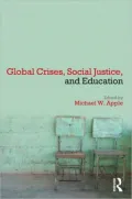 Global Crises, Social Justice, and Education: What Can Education Do?